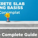 Concrete slab lifting basics — The Complete Guide